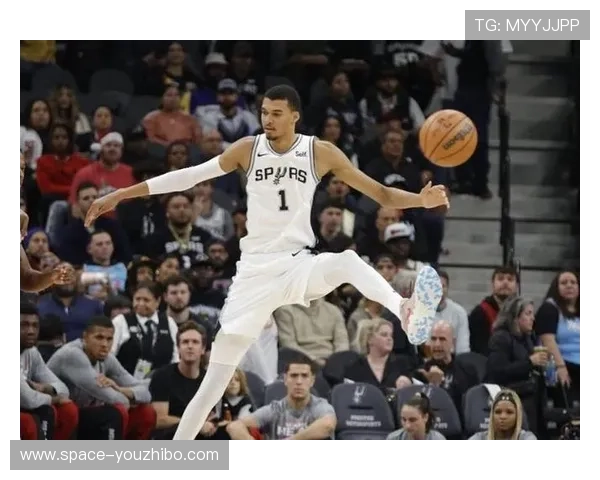 文班亚马：二年级生的飞跃，马刺重建基石